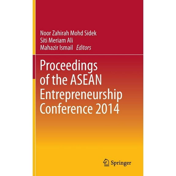 Proceedings of the ASEAN Entrepreneurship Conference 2014, (Hardcover)