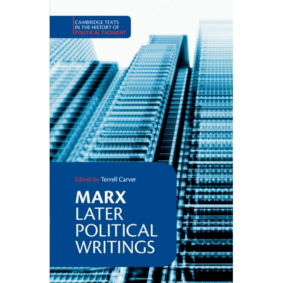 Cambridge Texts in the History of Politi Marx: Later Political Writings, (Paperback)