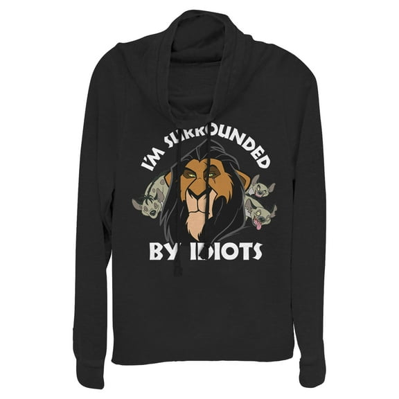 Junior's Lion King Scar Surrounded by Idiots  Cowl Neck Sweatshirt Black 3X Large