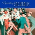 thumbnail image 1 of Pre-Owned Gatsby Cocktails: Classic Cocktails from the Jazz Age (Hardcover) 1849752850 9781849752855, 1 of 1