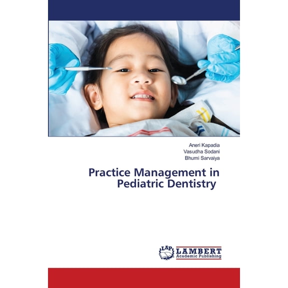 Practice Management in Pediatric Dentistry, (Paperback)