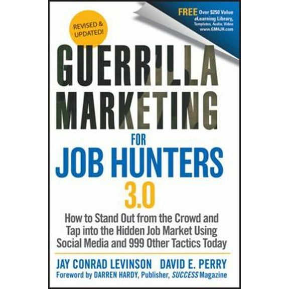 Pre-Owned Guerrilla Marketing for Job Hunters 3.0: How to Stand Out from the Crowd and Tap Into the Hidden Job Market Using Social Media and 999 Other Tactics T (Paperback) 1118019091 9781118019092