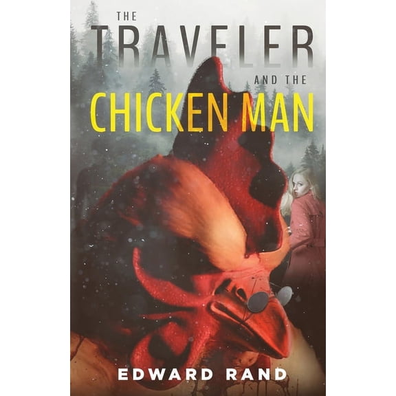 The Traveler and The Chicken Man, (Paperback)