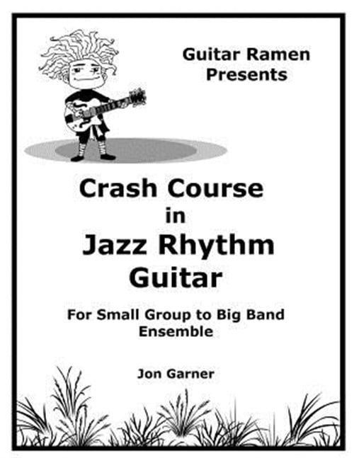 Pre-Owned Crash Course in Jazz Rhythm Guitar : For Small Group to Big Band Ensemble
