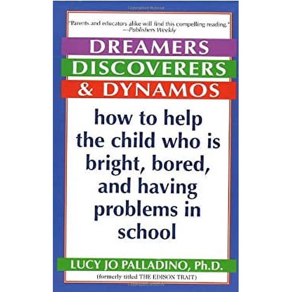 Pre-Owned Dreamers, Discoverers and Dynamos : How to Help the Child Who Is Bright, Bored and Having Problems in School 9780345405739