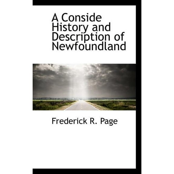 A Conside History and Description of Newfoundland, (Paperback)