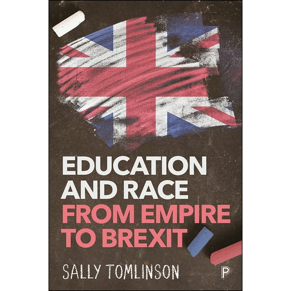 Education and Race from Empire to Brexit, (Hardcover)