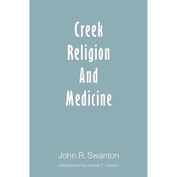 Creek Religion and Medicine, (Paperback)