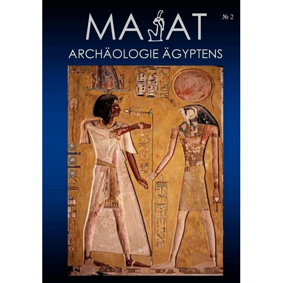 MA'AT - ArchÃ¤ologie Ãgyptens. Heft 02/2005, (Paperback)