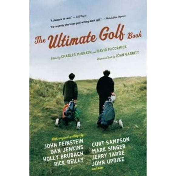 Le Livre Ultime du Golf: une Histoire et une Célébration du Plus Grand Jeu du Monde