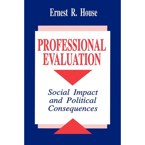 Professional Evaluation: Social Impact and Political Consequences, (Paperback)