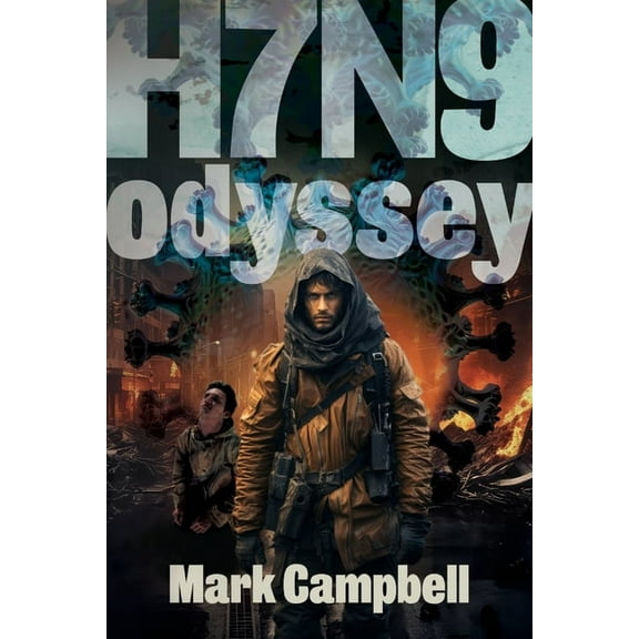 The H7n9 Chronicles H7n9: Odyssey, Book 3, (Paperback)