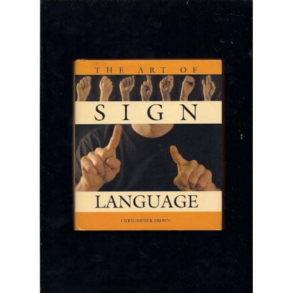 Pre-Owned The Art of Sign Language Paperback