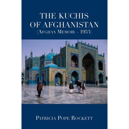 The Kuchis of Afghanistan (Afghan Memoir - 1953) (Paperback)