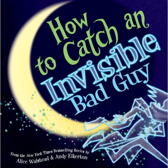 How to Catch an Invisible Bad Guy (Hardcover)