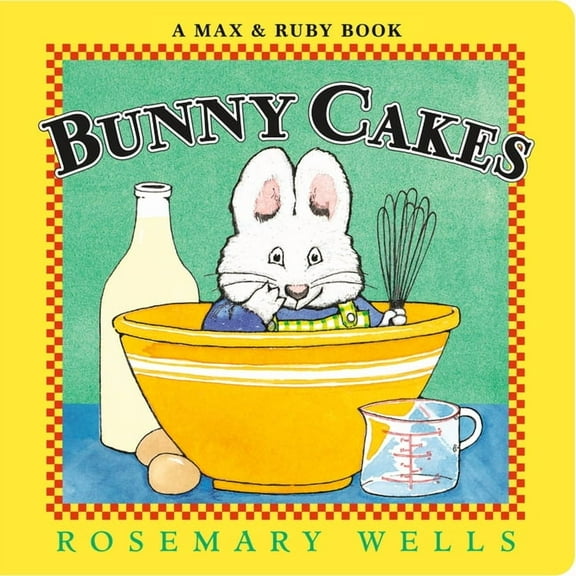 Max and Ruby Bunny Cakes, (Board Book)