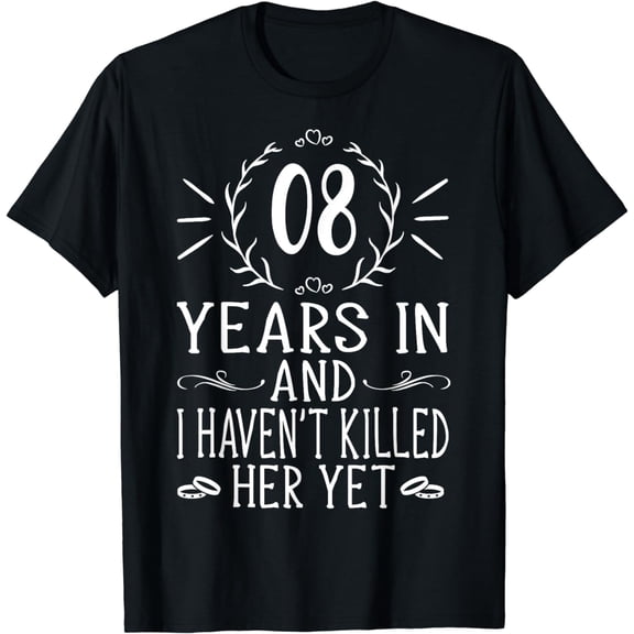 8th Wedding Anniversary Shirts For Him - 8 Years Marriage T-Shirt