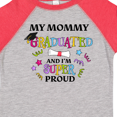 thumbnail image 4 of Inktastic My Mommy Graduated and I'm Super Proud Boys or Girls Toddler T-Shirt, 4 of 5