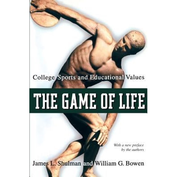 Pre-Owned The Game of Life: College Sports and Educational Values (Paperback) 0691096198 9780691096193