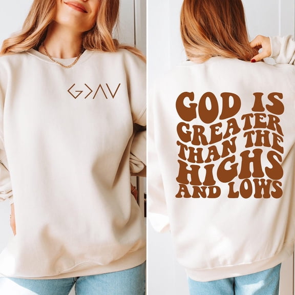 God is Greater Sweatshirt: Christian Bible Quote Sweatshirt