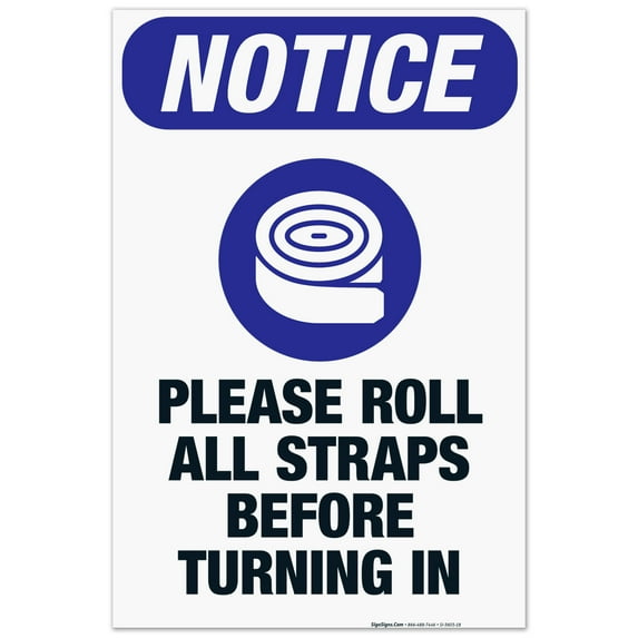 Please Roll All Straps Before Turning In Sign, ANSI Notice Sign, 24x36 Corrugated Plastic