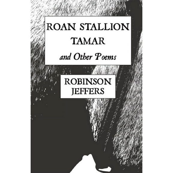 Roan Stallion, Tamar and Other Poems, (Paperback)