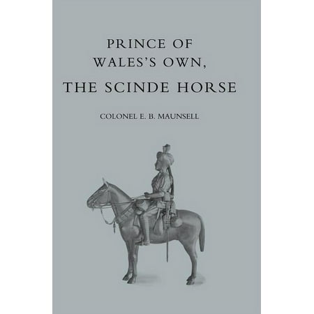 Prince of Wales s Own the Scinde Horse (Hardcover)