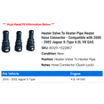 thumbnail image 2 of Heater Valve To Heater Line Heater Hose Connector - Compatible with 2000 - 2002 Jaguar S-Type 4.0L V8 GAS 2001, 2 of 2