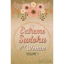 Extreme Sudoku For Women Volume 1: Mega 16 x 16 Sudoku Extreme Puzzle Book; Great Gift for Grandmas, (Paperback) by Quick Creative