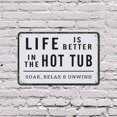 thumbnail image 5 of Life Is Better In The Hot Tub 18 Inch x 24 Inch Novelty Aluminum Metal Sign Bubbles Beat Troubles Durable Weatherproof Perfect for Patios Decks Cabins Fun Gift for Hot Tub Owners Hosts, 5 of 6