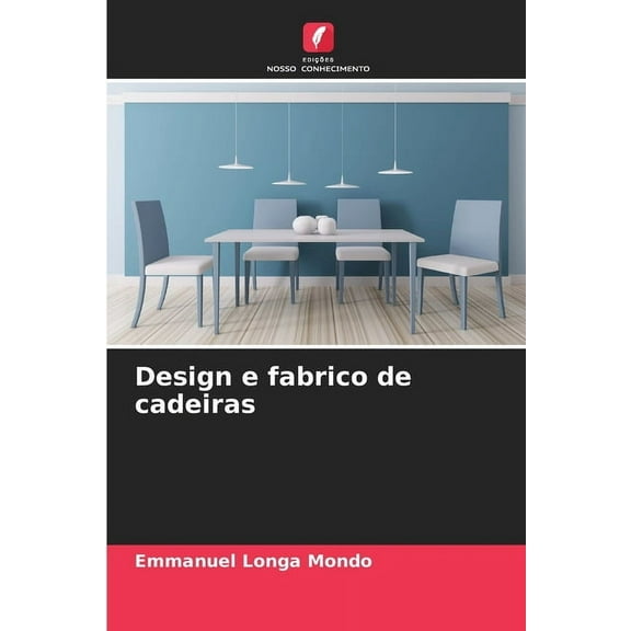 Design e fabrico de cadeiras, (Paperback)