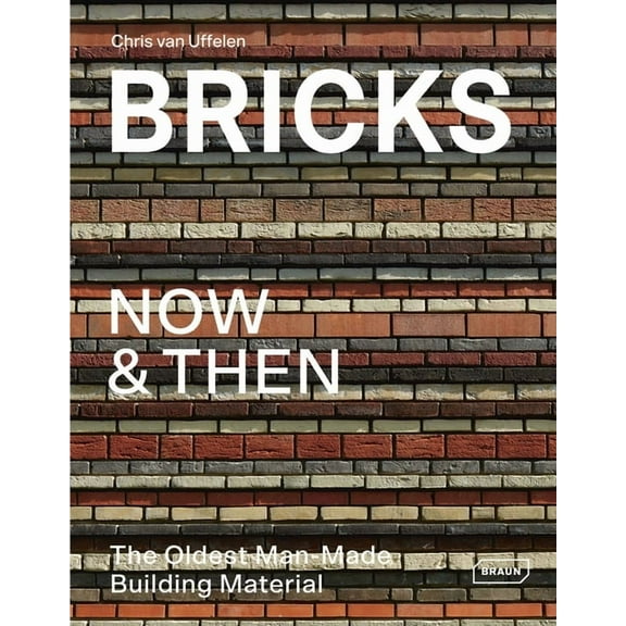 Bricks Now & Then : The Oldest Man-Made Building Material