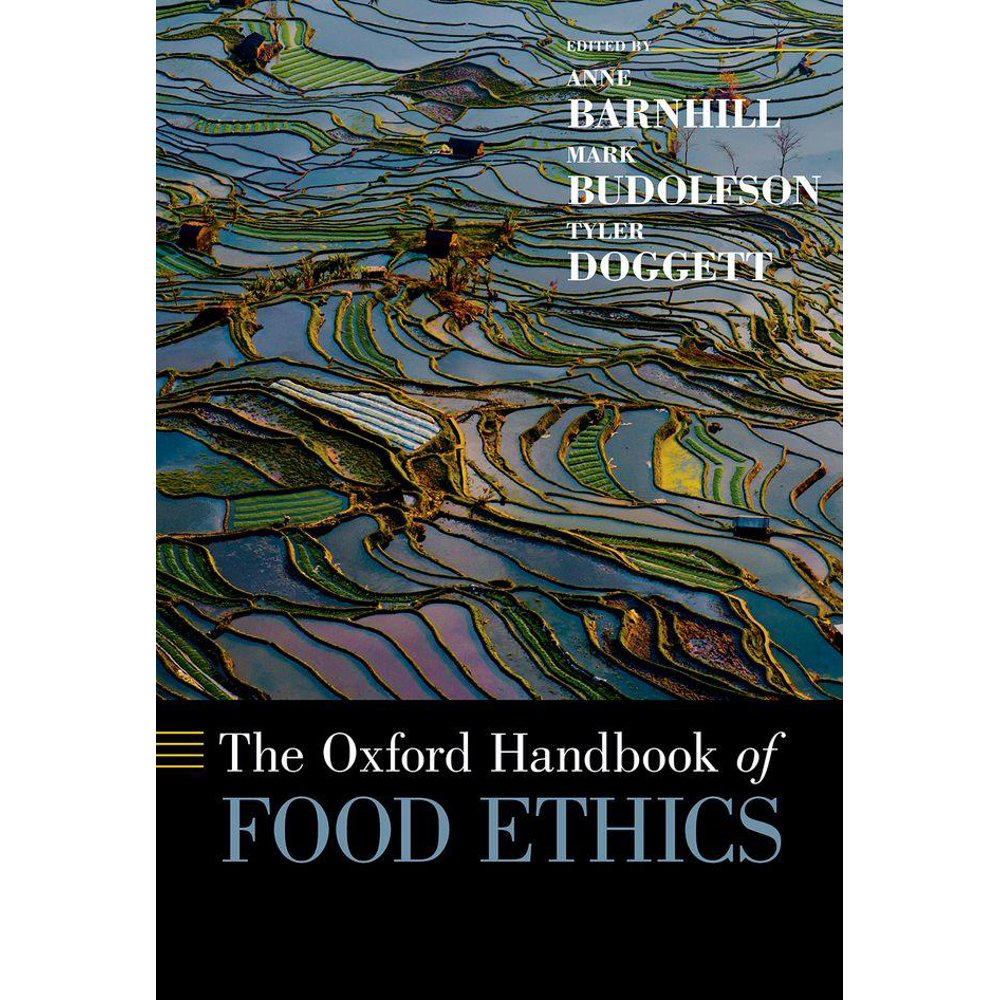 Oxford Handbooks The Oxford Handbook of Food Ethics (Hardcover
