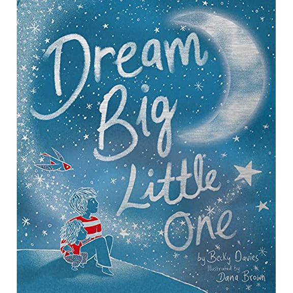 Pre-Owned Dream Big, Little One (Hardcover) 1680102664 9781680102666