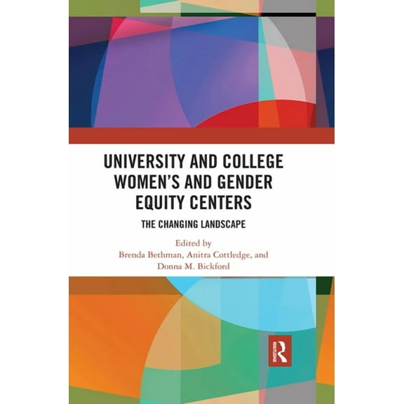 University and College Women's and Gender Equity Centers: The Changing Landscape, (Paperback)