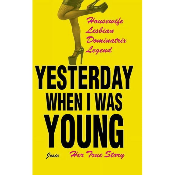 Yesterday When I Was Young : Her True Story