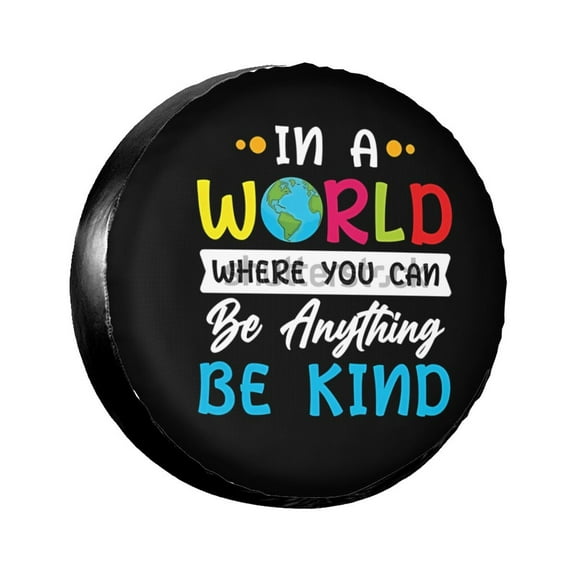 In A World Where You Can Be Anything Be Kind 1 Spare Tire Cover Waterproof Dust-Proof Universal Wheel Tire Covers Fit For Trailer, Rv, Suv Truck And Camper Accessories 14 Inch
