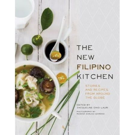 Around Glove - The New Filipino Kitchen : Stories and Recipes from Around the Globe