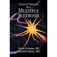thumbnail image 1 of Pre-Owned Living And Thriving With Multiple Sclerosis (Paperback) 069228222X 9780692282229, 1 of 1