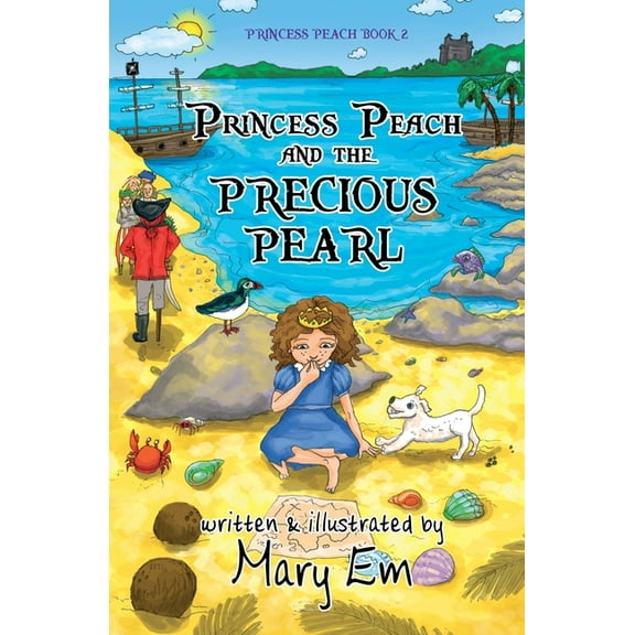 The Adventures of Princess Peach Princess Peach and the Precious Pearl: a Princess Peach story, Book 2, (Paperback)