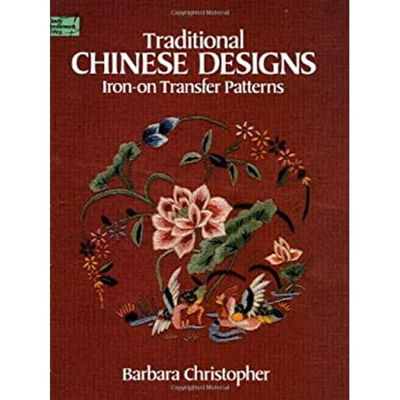 Pre-Owned Traditional Chinese Designs Iron-on Transfer Patterns (Dover Iron-On Transfer Patterns) (Paperback) 0486252590 9780486252599