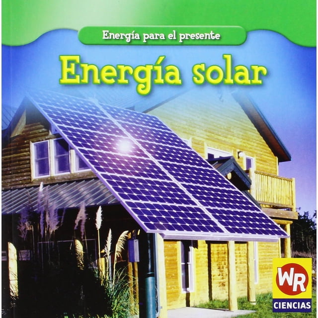 Energia solar/Solar Power (Energia para el presente/Energy for Today) (Spanish Edition)