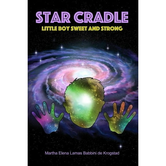 Star Cradle: Little Boy Sweet and Strong (Paperback)