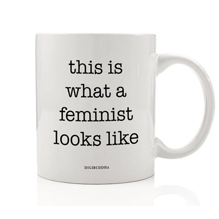 This Is What A Feminist Looks Like Coffee Mug Gift Idea Perfect All Occasion Birthday or Christmas Present for Strong Female Activist Friend Family Coworker 11oz Ceramic Tea Cup Digibuddha (Best Christmas Gifts For Female Coworkers)