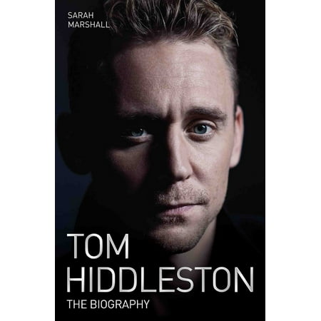 Tom Hiddleston : The Biography (Tom Hiddleston Best Actor)