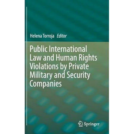 Public International Law and Human Rights Violations by Private Military and Security