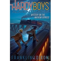 Hardy Boys Adventures Mystery on the Mayhem Express, Book 23, (Paperback)