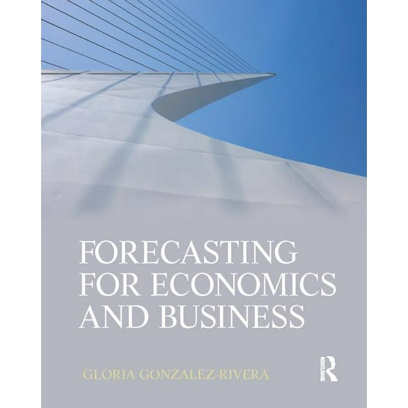Forecasting for Economics and Business, (Hardcover)