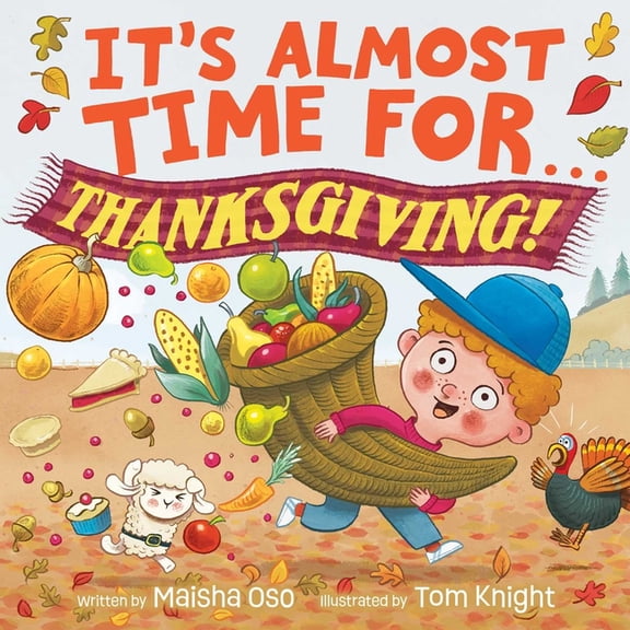 It's Almost Time For... It's Almost Time for . . . Thanksgiving!, (Hardcover)