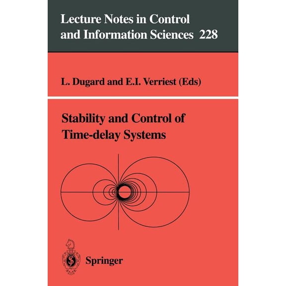Lecture Notes in Control and Information Stability and Control of Time-Delay Systems, Book 228, (Paperback)